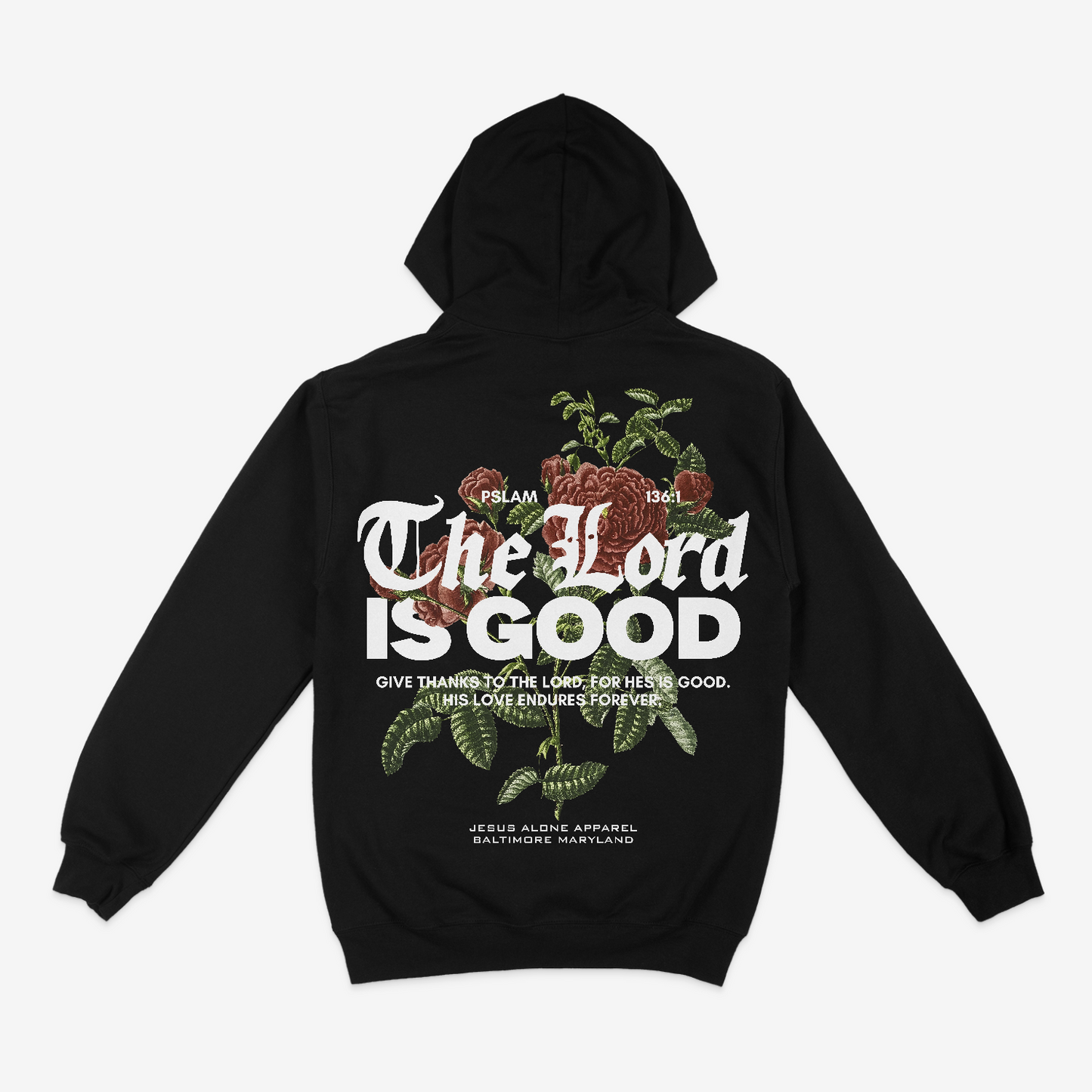 “The Lord Is Good” Psalm 136:1 Hoodie