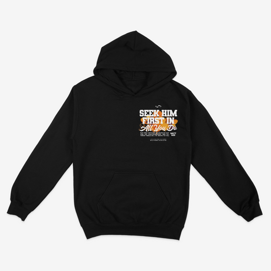 “Seek First The Kingdom Of God” Hoodie