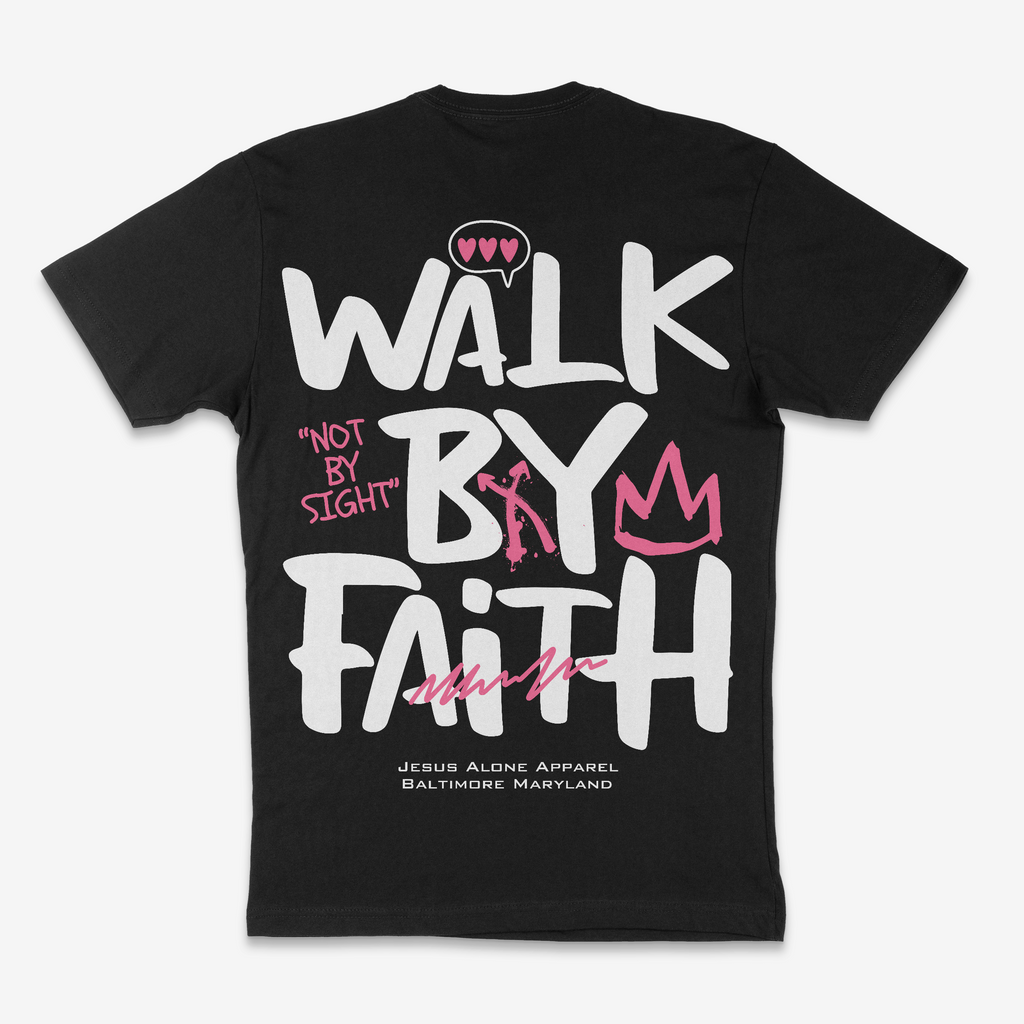 “Walk By Faith Not By Sight” Tee