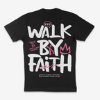 “Walk By Faith Not By Sight” Tee